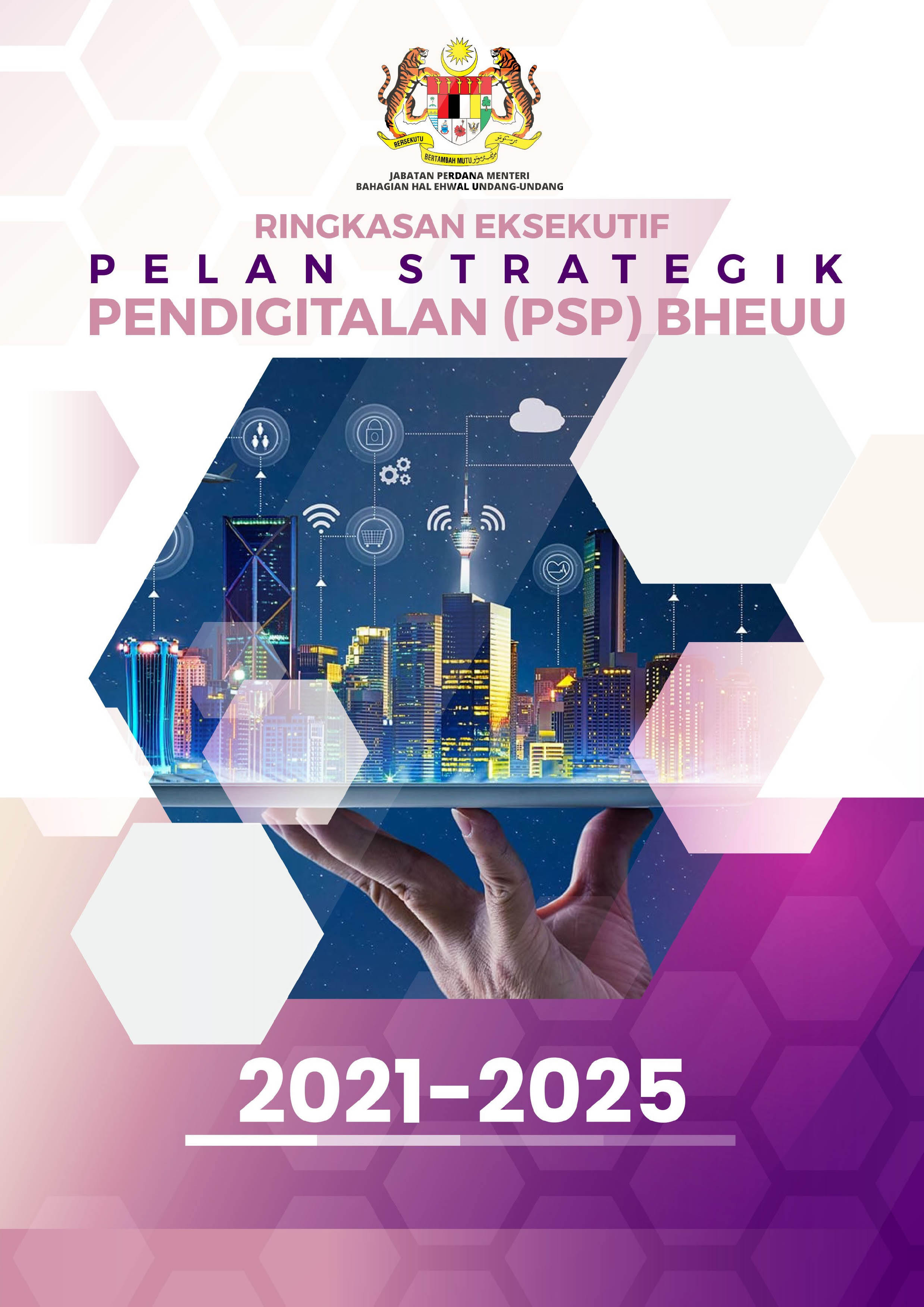 Ringkasan Eksekutif Pelan Strategik Pendigitalan (PSP) BHEUU 2021-2025