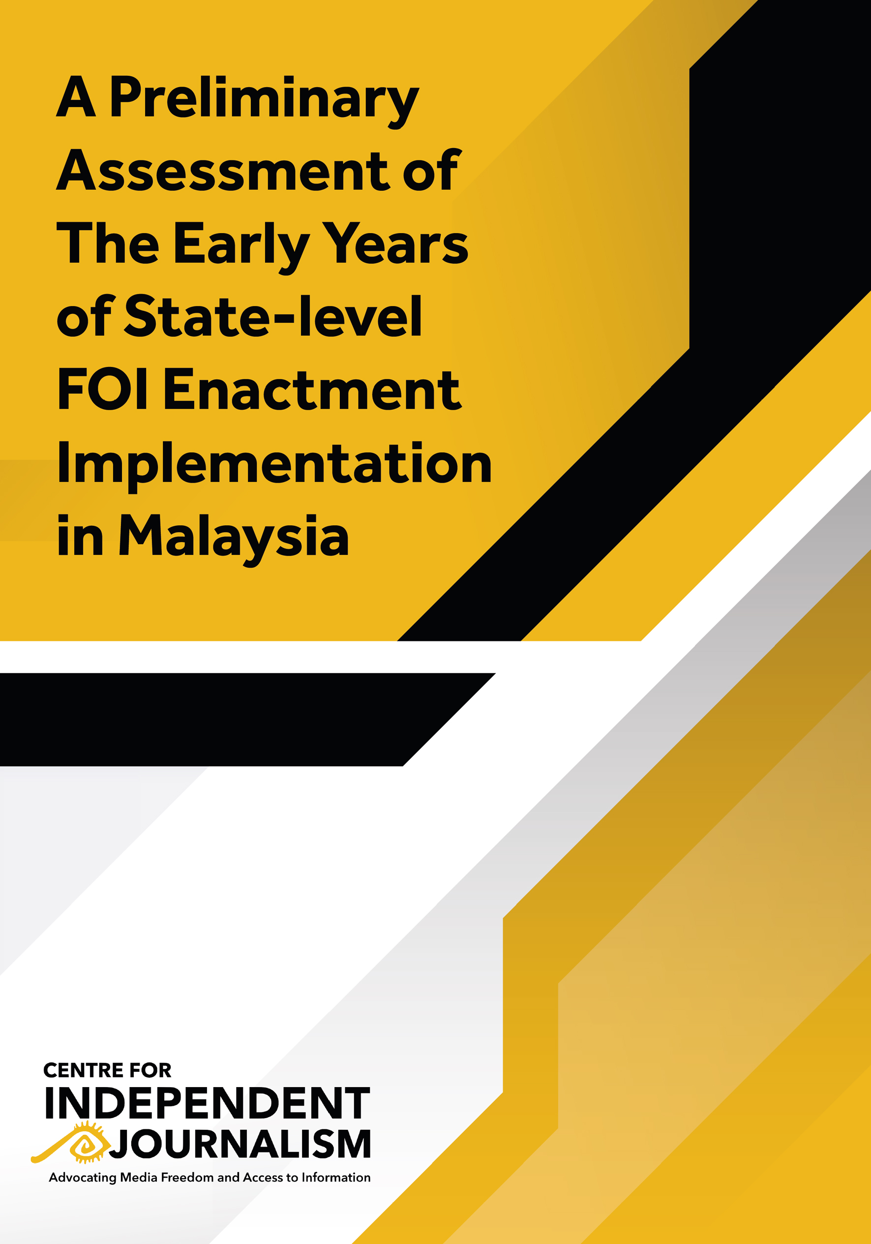A Preliminary Assessment of The Early Years of State-level FOI Enactment Implementation in Malaysia